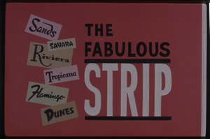 Color plate "The Fabulous Strip," circa 1958. Logos for the Sands, Sahara, Riviera, Tropicana, Flamingo, and Dunes are featured.
