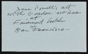 Jane Powell act at the Fairmont Hotel, San Francisco, California: script, notes