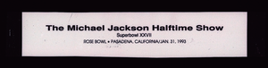 "The Michael Jackson Halftime Show Super Bowl, Rose Bowl, Pasadena, California/Jan. 31, 1993" textual overlay