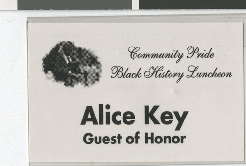 Name badge for Alice Key for the Community Pride Black History Luncheon, no date